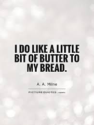 Bread Quotes | Bread Sayings | Bread Picture Quotes - Page 5 via Relatably.com