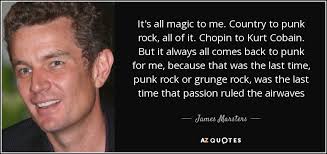 James Marsters quote: It&#39;s all magic to me. Country to punk rock ... via Relatably.com