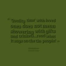 Quality Time Quotes. QuotesGram via Relatably.com