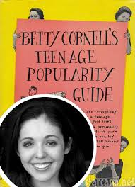 Soon after Maya Van Wagenen turned to the pages of an antiquated etiquette book for advice on fitting in at her new school, she achieved that goal — as well ... - Teenage-Popularity-Guide-Maya-Van-Wagenen