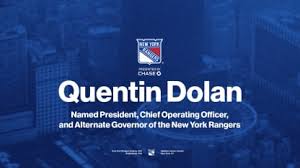 Quentin Dolan Named President, Chief Operating Officer, and Alternate Governor of the New York Rangers