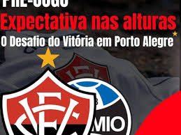 Expectativa nas alturas: O Desafio do Vitória em Porto Alegre
