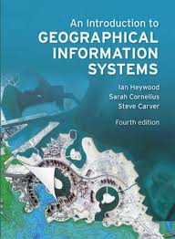 An Introduction to Geographical Information Systems - <b>Ian Heywood</b> - an-introduction-to-geographical-information-systems