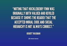 Huckleberry Finn Racist Quotes. QuotesGram via Relatably.com