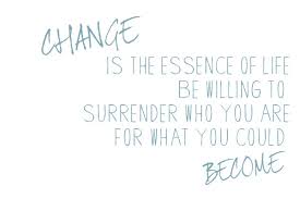 quotes-change-is-the-essence-of-life-be-willing-to-surrender-who ... via Relatably.com