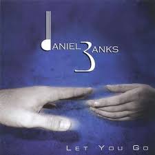Daniel Banks: Let You Go (CD) – jpc - 0643157214120