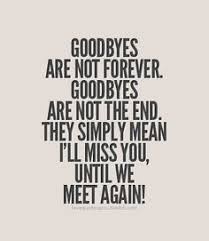 Saying Goodbye Quotes on Pinterest | Sad Goodbye Quotes, Farewell ... via Relatably.com