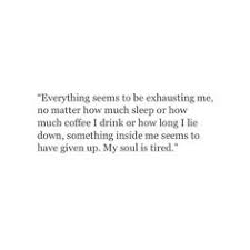 Exhausted Quotes on Pinterest | Feeling Overwhelmed Quotes ... via Relatably.com