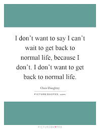 Normal Quotes | Normal Sayings | Normal Picture Quotes - Page 3 via Relatably.com