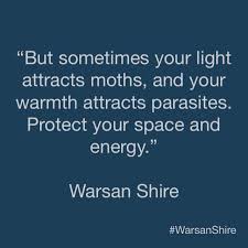 But sometimes your light attracts moths, and your warmth attracts ... via Relatably.com