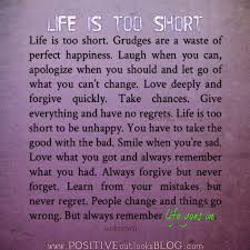 Life is too short. Grudges are a waste of perfect happiness. Laugh ... via Relatably.com