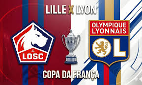 Lille x Lyon: horário, escalações e onde assistir ao jogo da Copa da França