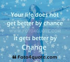 Inspirational quotes – How to get a better life | Foto 4 Quote via Relatably.com