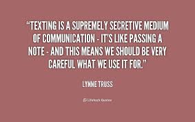 Texting is a supremely secretive medium of communication - it&#39;s ... via Relatably.com