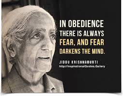 In obedience there is always fear, and fear darkens the mind ... via Relatably.com