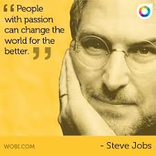 People with passion can change the world for the better.&quot; -Steve ... via Relatably.com