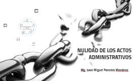 20. NULIDAD Y ANULABILIDAD DE LOS ACTOS ADMINISTRATIVOS

Las consecuencias de los vicios o irregularidades afectan la validez