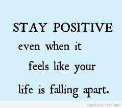 Stay Positive Life Quote via Relatably.com