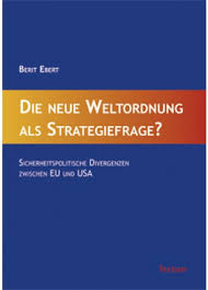 Berit Ebert - Die neue Weltordnung als Strategiefrage?
