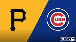 Cubs - Pirates