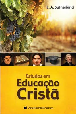 Resultado de imagem para Estudos em EDUCAÇÃO CRISTÃ - AUTOR: E.A."