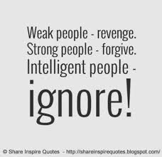 WEAK people REVENGE. STRONG people FORGIVE. INTELLIGENT people ... via Relatably.com