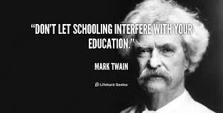 Mark Twain Quotes On Education. QuotesGram via Relatably.com