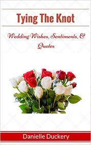 Amazon.com: Tying The Knot: Wedding Wishes, Sentiments, &amp; Quotes ... via Relatably.com