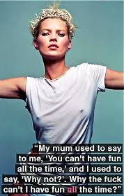 Kate Moss Quotes | Model Mum Material via Relatably.com