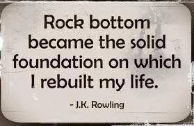 Rock Bottom Quotes. QuotesGram via Relatably.com