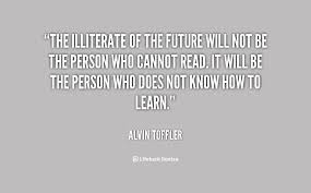 Alvin Toffler Quotes Illiterate. QuotesGram via Relatably.com