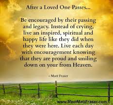 After a Loved One Passes... Be encouraged by their passing and ... via Relatably.com