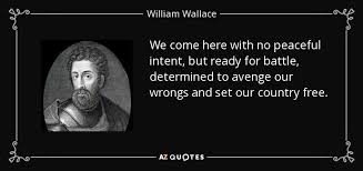 TOP 24 QUOTES BY WILLIAM WALLACE | A-Z Quotes via Relatably.com