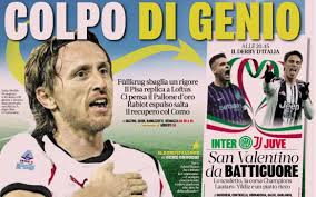Today’s Papers – Derby d’Italia heartbeat, Modric makes Milan dream