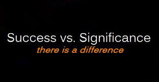 Image result for Image quote on significance