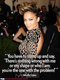 Jennifer Lopez Quotes And Sayings. QuotesGram via Relatably.com