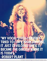 Robert Plant Quotes on Pinterest | Robert Plant, John Paul Jones ... via Relatably.com