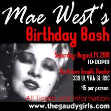 birthday bash. If the name Mae West means nothing to you, then you should come up and see me some time . . . and I&#39;ll fill you in. - birthday-bash