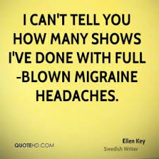 Migraine Quotes - Page 1 | QuoteHD via Relatably.com