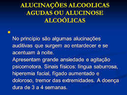 Resultado de imagem para alucinose alcoolica