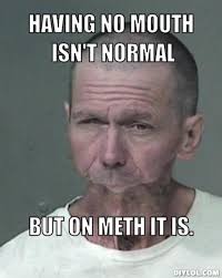 Image result for meth memes