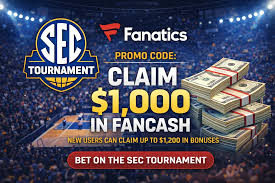 Fanatics Promo Code: Claim $1,000 in FanCash for the SEC Tournament