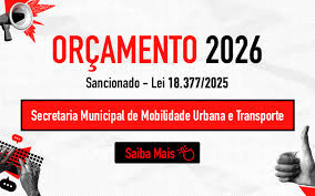 Secretaria de Mobilidade Urbana e Transporte tem orçamento de mais de R$ 11 bilhões para 2026