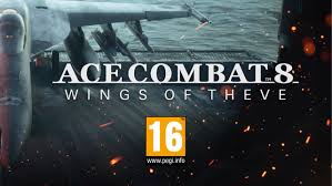 Ace Combat 8: Wings of Theve has been officially rated in Europe
