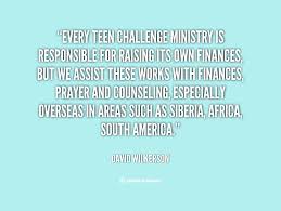 Every Teen Challenge ministry is responsible for raising its own ... via Relatably.com