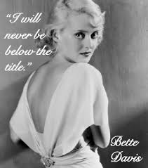 Bette Davis Movie Quotes. QuotesGram via Relatably.com