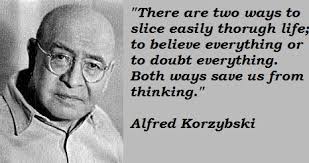 Alfred Korzybski quotations, sayings. Famous quotes of Alfred Korzybski, Alfred Korzybski photos. Alfred Korzybski Quotes - Alfred-Korzybski-Quotes-1