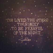 i&#39;ve loved the stars too fondly to be fearful of the night | Tumblr via Relatably.com