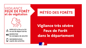 VIGILANCE FEUX DE FORÊT - PASSAGE AU NIVEAU DE VIGILANCE « TRÈS SÉVÈRE » & « SÉVÈRE »