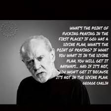 George Carlin Quotes on Pinterest | Wise Quotes, This Man and Quote via Relatably.com